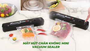 Cách Hút Chân Không Một Số Thực Phẩm Phổ Biến