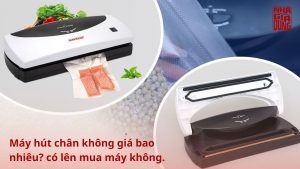 máy hút chân không tốt và chất lượng