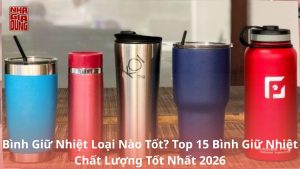 bình giữ nhiệt loại nào tốt