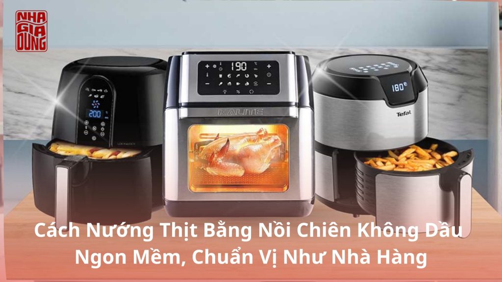 nướng thịt bằng nồi chiên không dầu